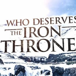 'Game of Thrones' Season 8: Who Deserves the Iron Throne? 