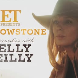 'Yellowstone': Kelly Reilly Opens Up About Beth Dutton Like Never Before (Exclusive)