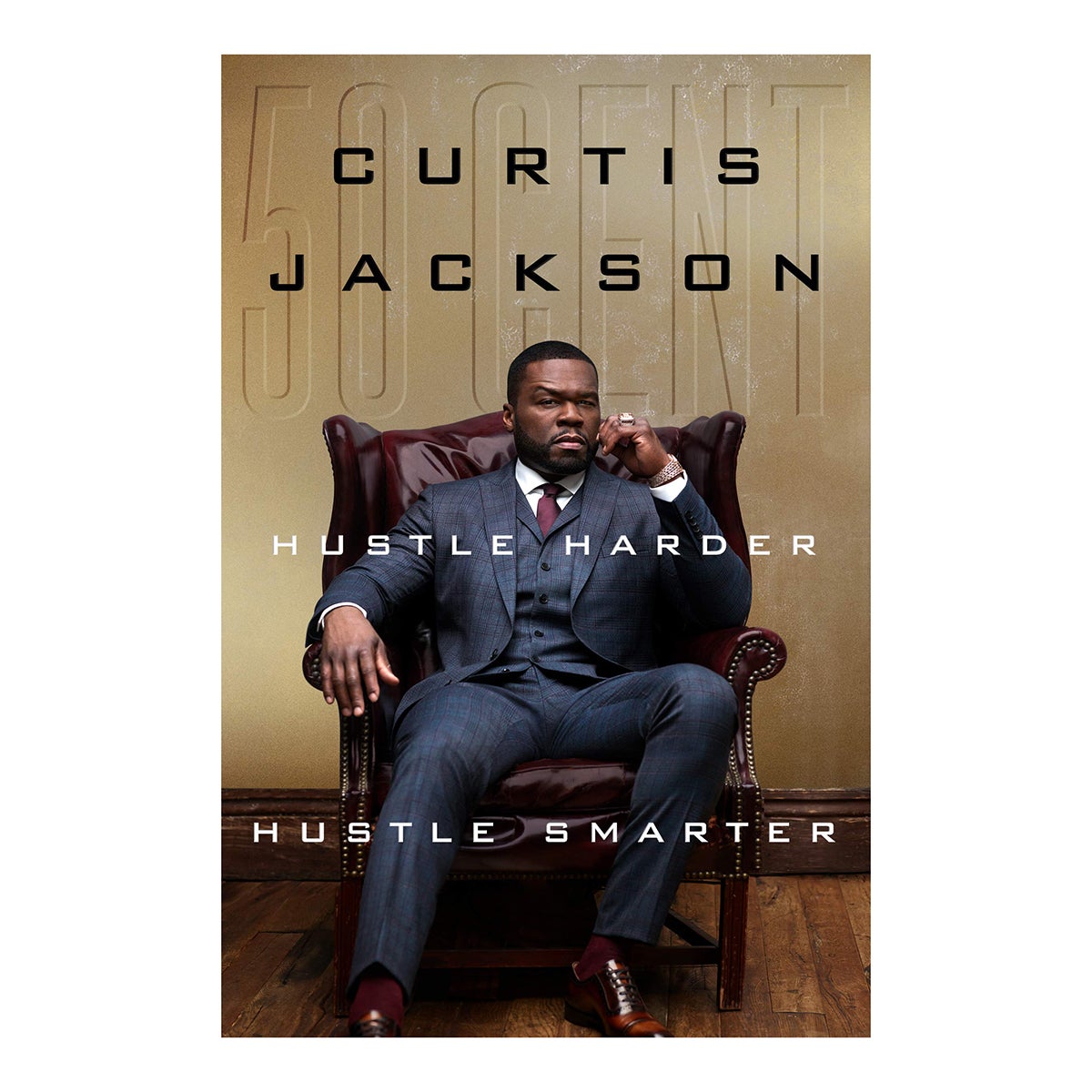 Curtis Jackson Hustle Harder, Hustle Smarter