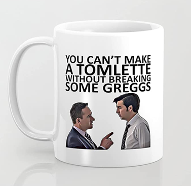 You Can't Make a Tomlette Without Breaking Some Gregs Gift Mug