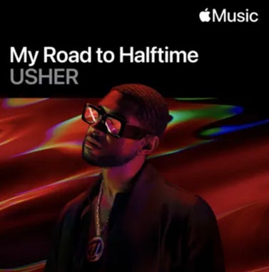 Usher's "My Road to Halftime" Playlist on Apple Music