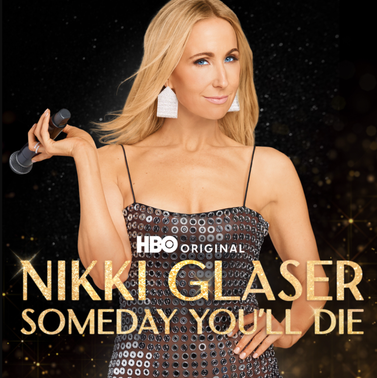 Nikki Glaser: Someday You’ll Die 