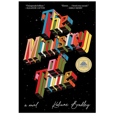 The Ministry of Time: A Novel by Kaliane Bradley