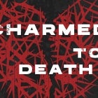 Charmed to Death