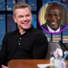 Matt Damon and Michael Jordan