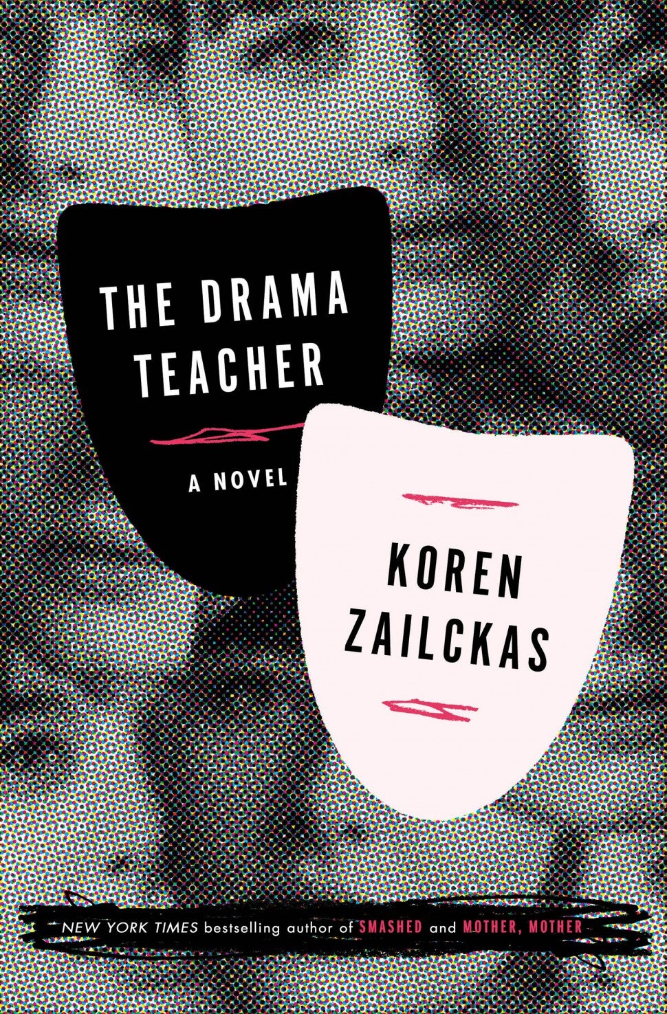 The Drama Teacher: A Novel