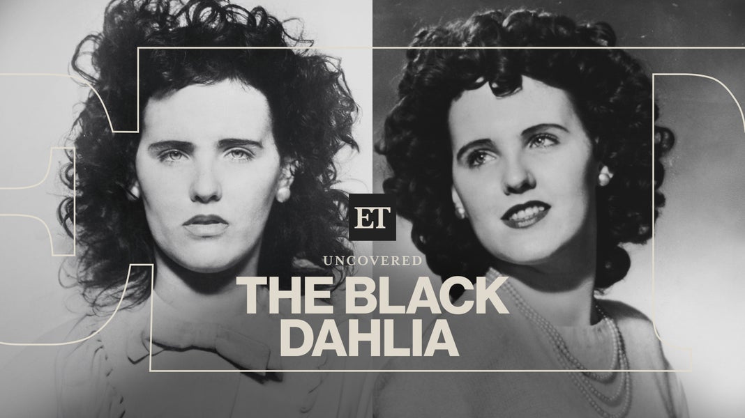 The Black Dahlia Murder: Theories Behind Elizabeth Short's Slaying in '40s Hollywood | ET Uncovered  